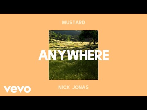 Mustard, Nick Jonas - Anywhere (Audio)