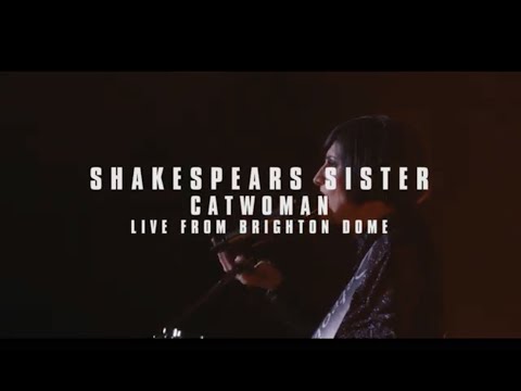 Shakespears Sister - Catwoman (Live at Brighton Dome 2019)