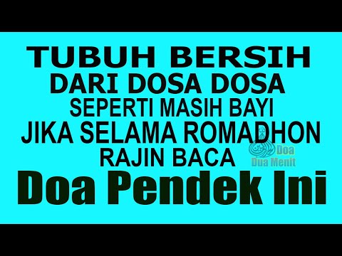 TUBUH BERSIH DARI DOSA SEPERTI BAYI JIKA SELAMA BULAN ROMADHON BACA DOA PENDEK INI