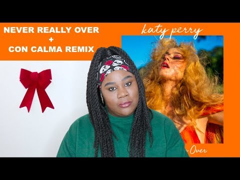 Katy Perry - Never Really Over + Con Calma Remix  |REACTION|