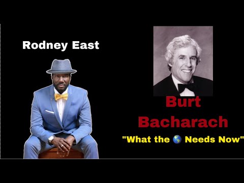 Burt Bacharach & Jackie Deshannon's "What The World Needs Now" | Performed by Rodney East