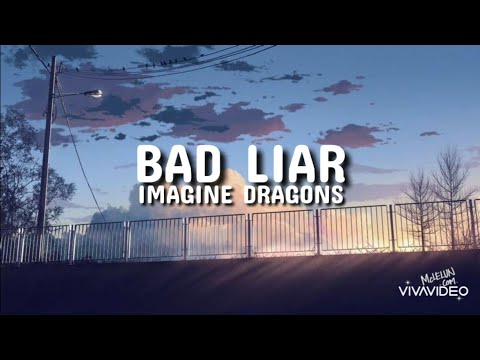 Bad Liar - Imagine Dragons (lyrics)