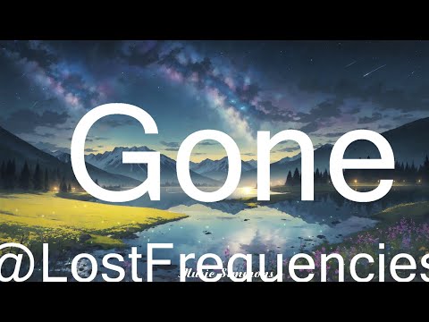 @LostFrequencies, Alexander Stewart - Gone (Lyrics)   || Music Simmons