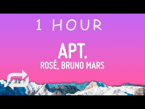 ROSÉ & Bruno Mars - APT. (Lyrics) | 1 hour