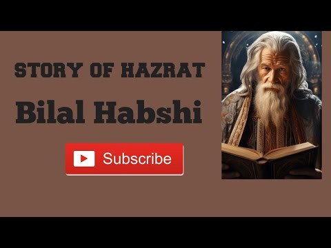 story of hazrat Bilal Habshi RA | hazrat Bilal Habshi life story | islamic stories