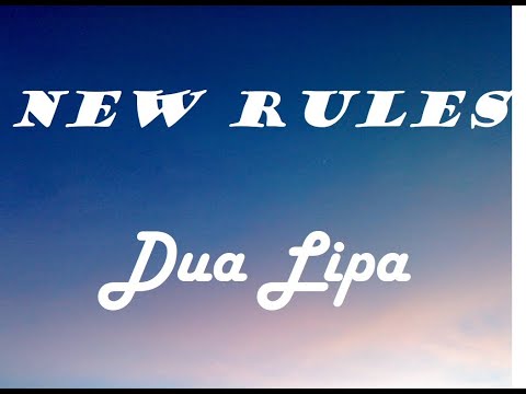 Dua Lipa - New Rules ( Lyrics)