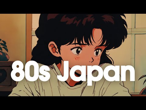 [𝐏𝐥𝐚𝐲𝐥𝐢𝐬𝐭] 80's Japanese Lofi | Nostalgic Chill Music: