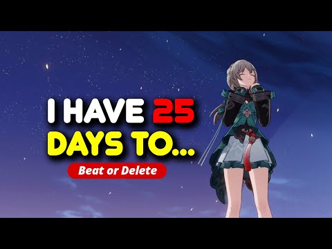 HSR, but I have 25 Days to beat this challenge (Beat or Delete #1)