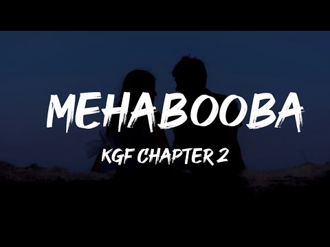 Mehabooba  (Malayalam) Lyrics - Kgf Chapter 2