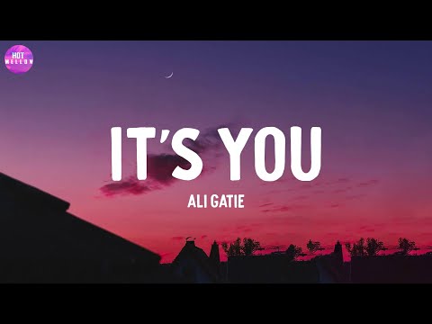 It's You - Ali Gatie / Treat You Better, Love Me Like You Do,...(Mix)