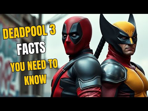 Deadpool And Wolverine Facts You NEED To Know Before Watching!