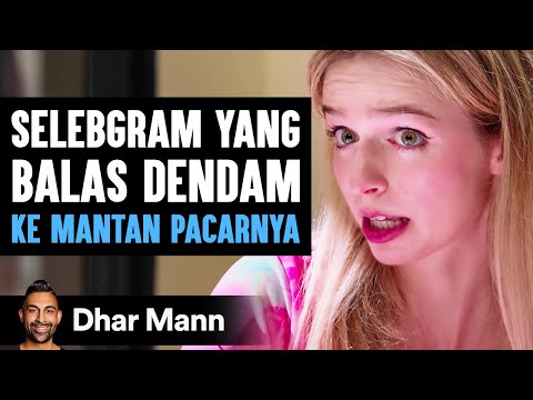 Selebgram yang Balas Dendam KE MANTAN PACARNYA | Dhar Mann Studios