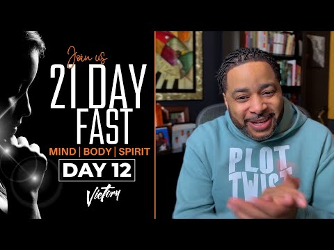 DAY 12 | 21 Day Fast | Pastor Smokie Norful