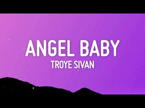 Troye Sivan - Angel Baby (Lyrics)