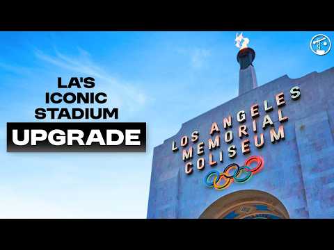 Inside LA’s Massive Olympic Stadium Overhaul