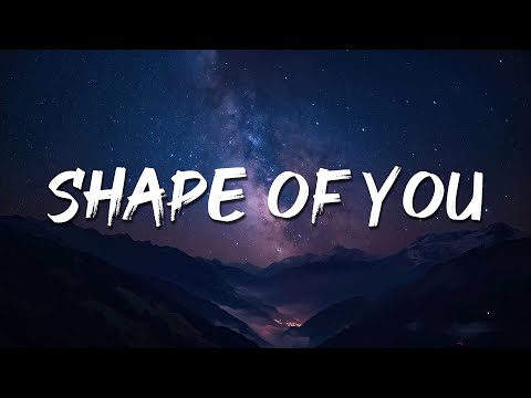 Ed Sheeran - Shape of You (Lyrics) | The Weeknd, Ariana Grande,..