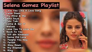 Selena Gomez Playlist - Best Pop Songs Playlist  2023 | Songs Make Your Day Better