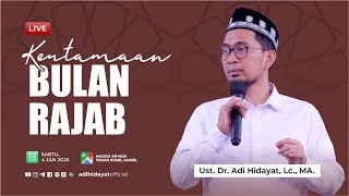 [LIVE] Keutamaan Bulan Rajab - Ustadz Adi Hidayat