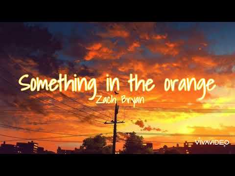 Something In The Orange - Zach Bryan (lyrics)