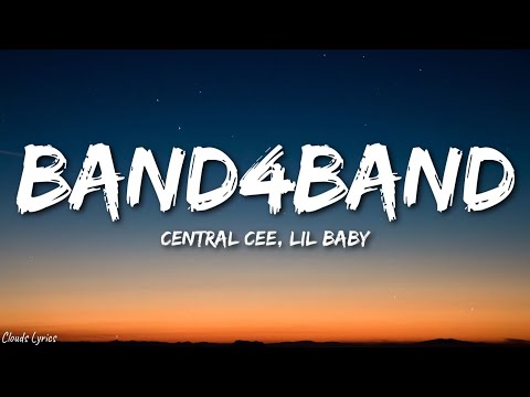 CENTRAL CEE - BAND4BAND (Lyrics) ft. Lil Baby