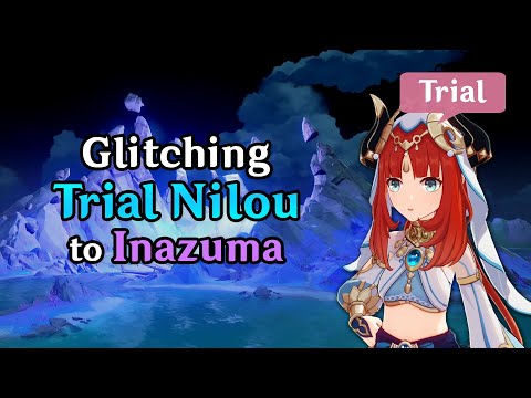 Glitching Trial Nilou into Inazuma! Exploring Nilou's Secret World