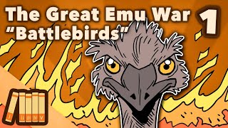 The Great Emu War - Battlebirds - Australian History - Part 1 - Extra History