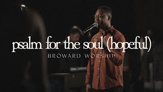 Psalm for the Soul | Broward Worship