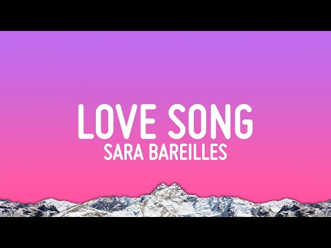 Sara Bareilles - Love Song (Lyrics)