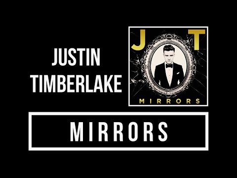 Justin Timberlake - Mirrors Lyrics