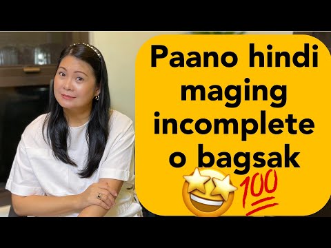 Paano makaiwas sa incomplete o bagsak sa subjects