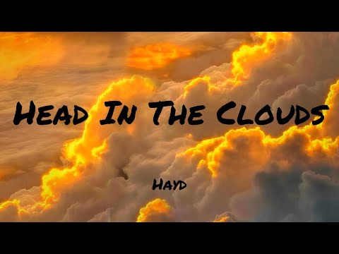 Hayd - Head In The Clouds (Lyrics) | Cole Norton , Dylan Brady (Mix)🌻