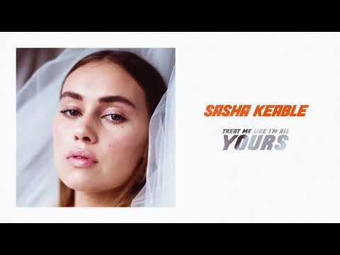 Sasha Keable - Treat Me Like I'm All Yours (Audio)