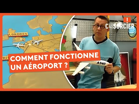 Comment fonctionne un aéroport ? - C'est pas sorcier