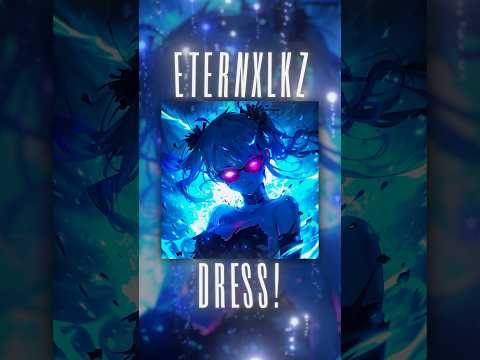 SONG NAME: Eternxlkz - DRESS! #shorts