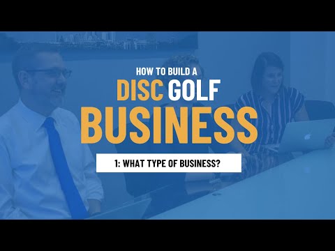 How to Start a Disc Golf Business | What type of business should you set up?