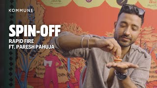 Paresh Pahuja Takes the Spin-Off Challenge! | #RapidFire | Spoken Fest Mumbai 2025 | #Artist #Music