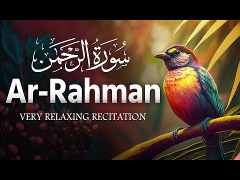 The Beautiful Surah Rahman - A Soul-stirring Experience! سورة الرحمن