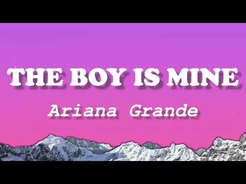 Ariana Grande - the boy is mine (Lyrics)