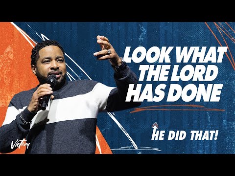 Look What the Lord Has Done || He Did That || Pastor Smokie Norful || Motivating Sermon