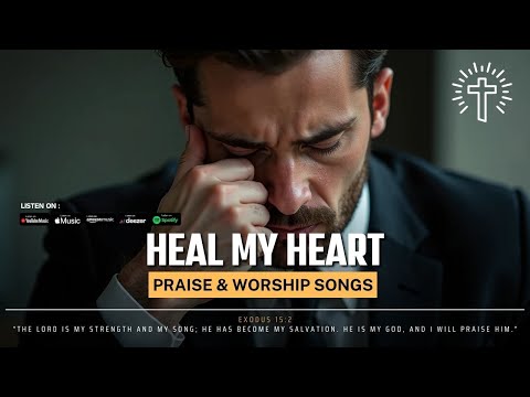 Heal My Heart : Praise & Worship Songs Playlist | Gospel Worship Songs to Lift Your Spirit[EN/KR/PT]