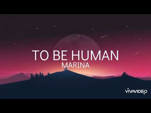 To Be Human - MARINA (lyrics)