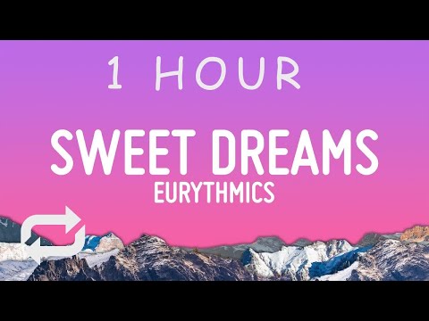 Eurythmics - Sweet Dreams (Lyrics) | 1 hour