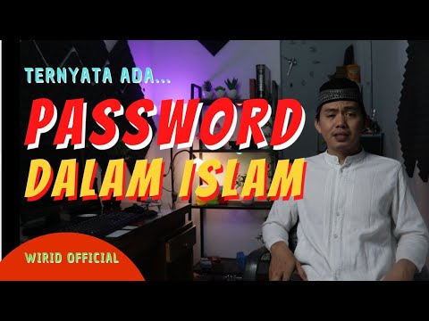 Subhanallah! Ternyata Ada Password Juga dalam Ajaran Islam