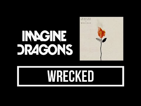 Imagine Dragons - Wrecked Lyrics