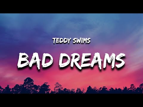 Bad Dreams (Lyrics) - Teddy Swims