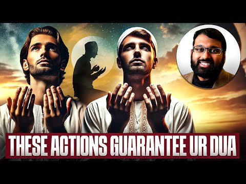 THESE ACTIONS GUARANTEE ACCEPTANCE OF YOUR DUAS !