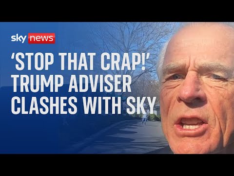 'Stop that crap!': Trump adviser reacts to Sky News question over tariffs