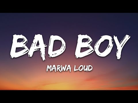 Marwa Loud - Bad Boy (Lyrics)