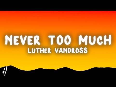 Luther Vandross - Never Too Much (Lyrics)