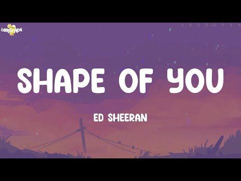 Shape of You - Ed Sheeran (Lyrics) | Charlie Puth, Shawn Mendes, Maroon 5,...